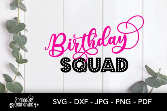 Download Birthday Squad - Cutting Files for DIY - Day Collection