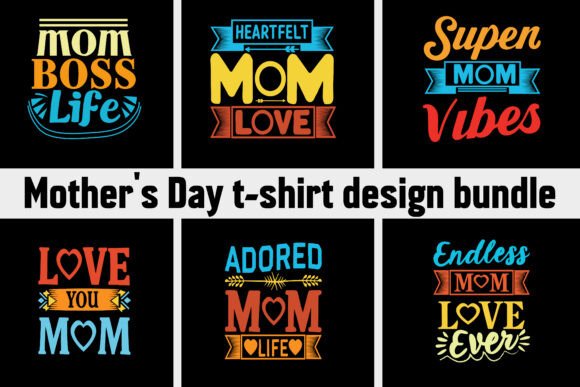 Download Mother's Day T-shirt Design Bundle - Day Collection