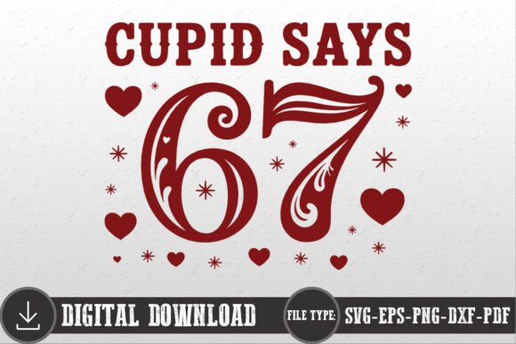Download Cupid Says 67 Valentine's Day Shirt SVG - Day Collection