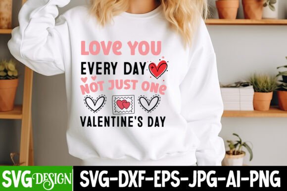 Download Love You Every Day Not Just One Valentin - Day Collection